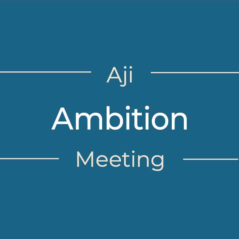 Why and How to Design and Aji Ambition
