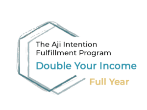 Aji Intention Fulfillment Program Full Year - Double Your Income (ACH/Wire/Check)
